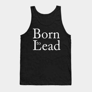 Born to lead Tank Top